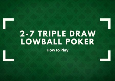 2-7 Triple Draw Lowball Poker